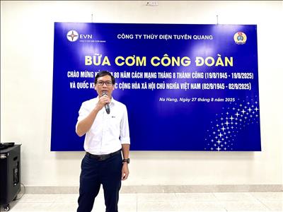 Công ty Thủy điện Tuyên Quang sôi nổi tổ chức các hoạt động chào mừng 80 năm Quốc khánh và 96 năm thành lập Công đoàn Việt Nam